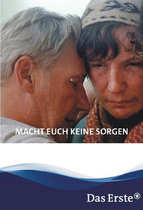 Постер: Macht euch keine Sorgen!