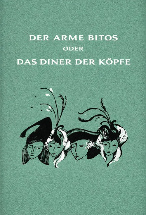 Постер: Der arme Bitos... oder Das Diner der Köpfe
