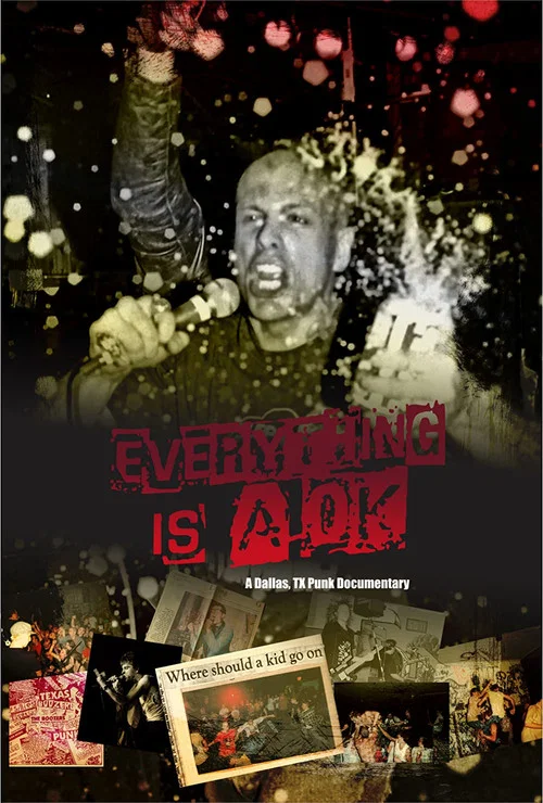 Постер: Everything is A OK: A Dallas, TX punk documentary