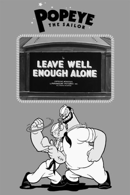 Постер: Leave Well Enough Alone