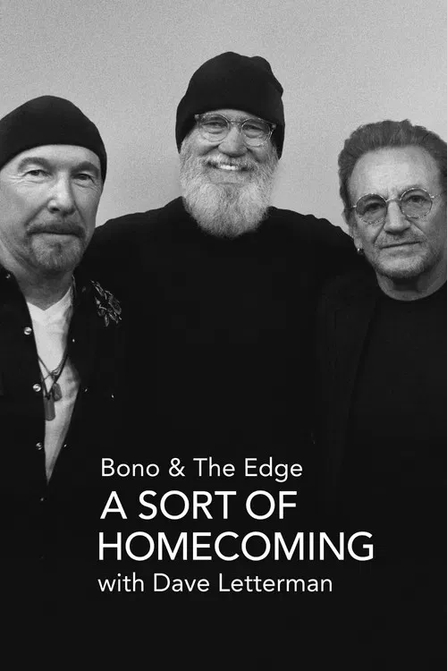 Постер: Bono & The Edge: A Sort of Homecoming, with Dave Letterman