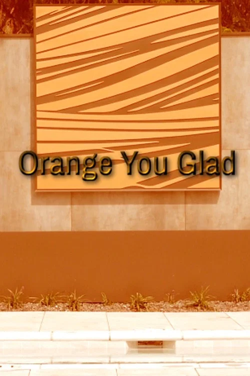 Постер: Orange You Glad?