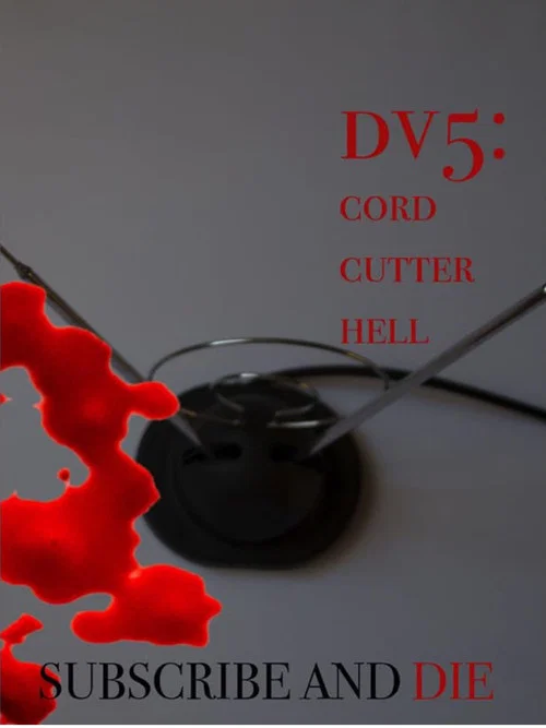 Постер: DV5: Cord Cutter Hell