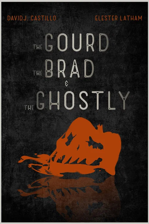 Постер: The Gourd, the Brad, and the Ghostly