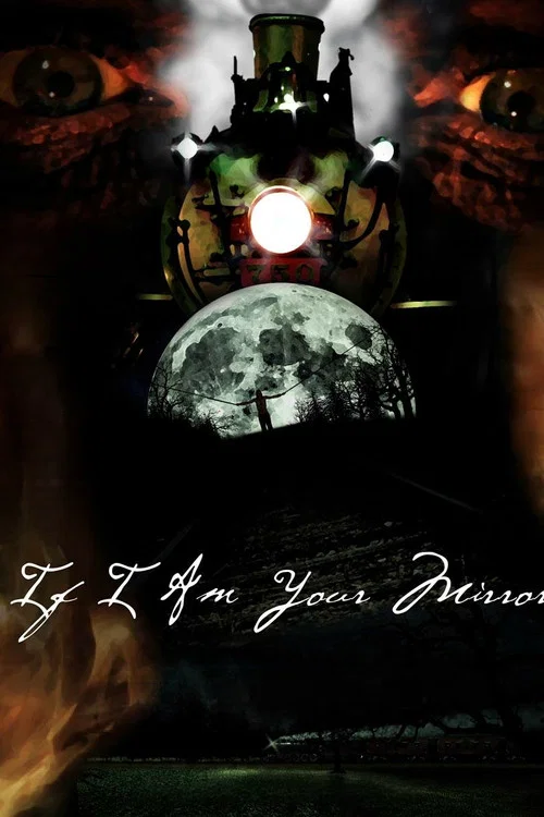 Постер: If I Am Your Mirror