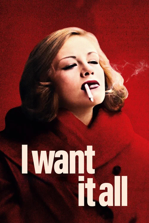 Постер: I Want It All