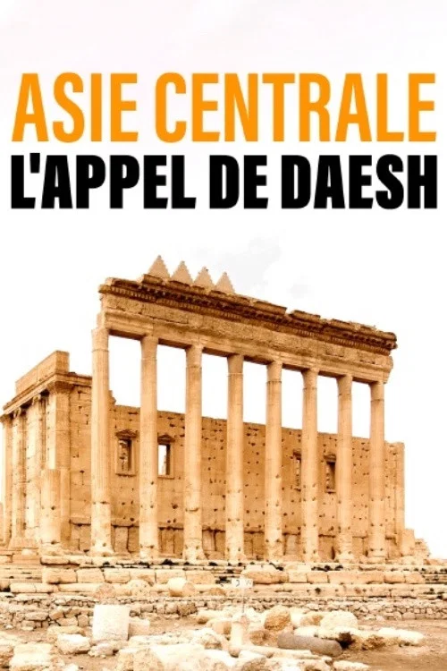 Постер: Asie Centrale, l'appel de Daesh