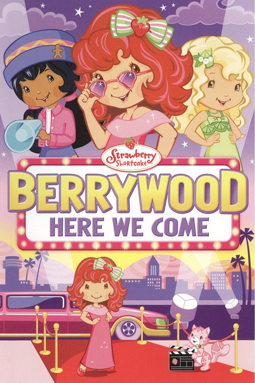 Постер: Strawberry Shortcake: Berrywood, Here We Come