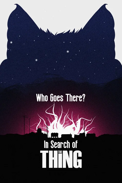 Постер: Who Goes There: In Search of the Thing