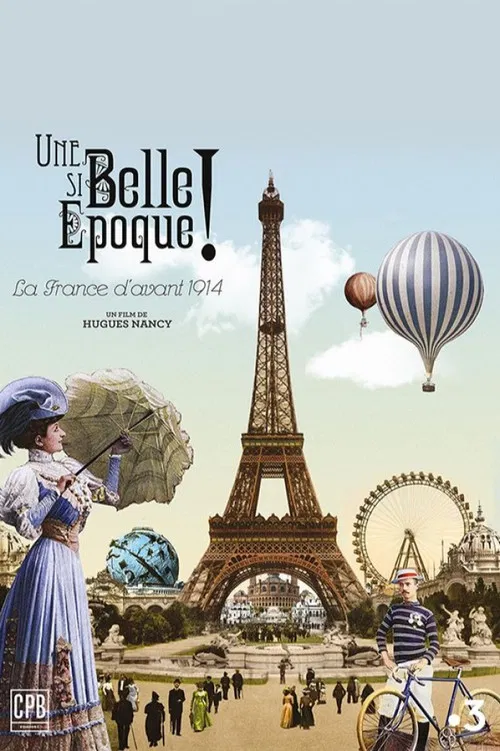 Постер: Une si Belle Époque! La France d'avant 1914