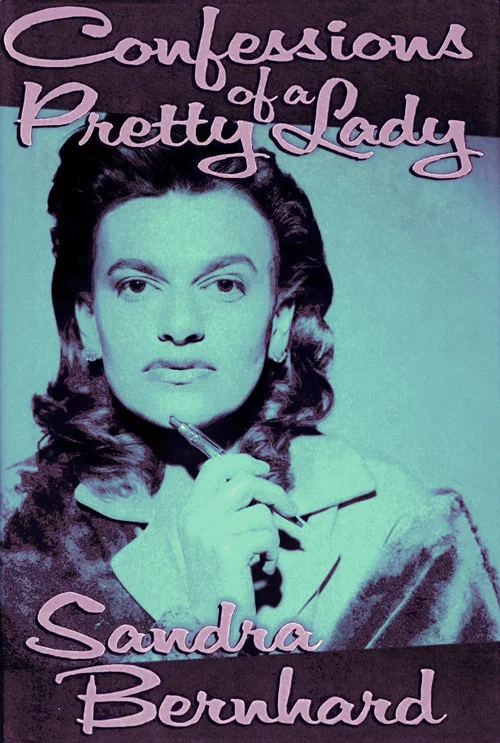 Постер: Sandra Bernhard: Confessions of a Pretty Lady
