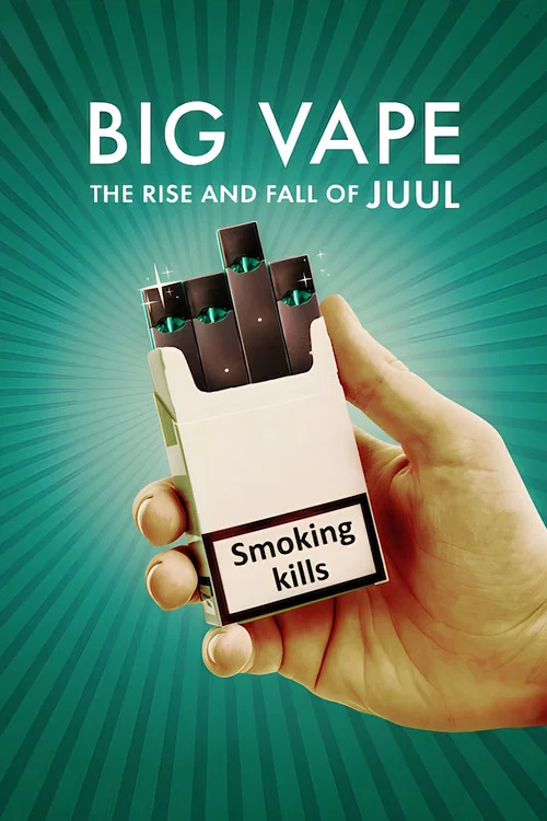 Постер: Big Vape: The Rise and Fall of Juul