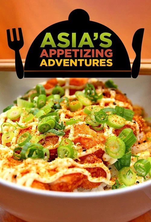 Постер: Asia's Appetizing Adventures