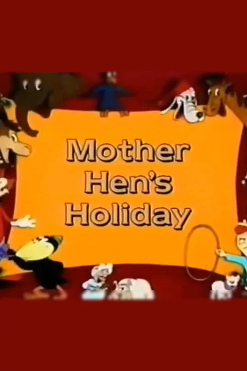 Постер: Mother Hen's Holiday