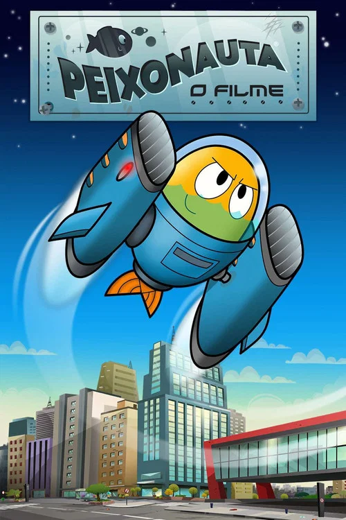 Постер: Peixonauta - O Filme