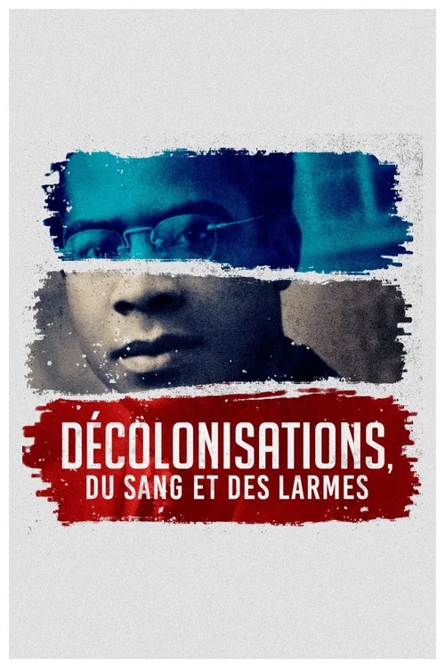 Постер: Décolonisations: du sang et des larmes