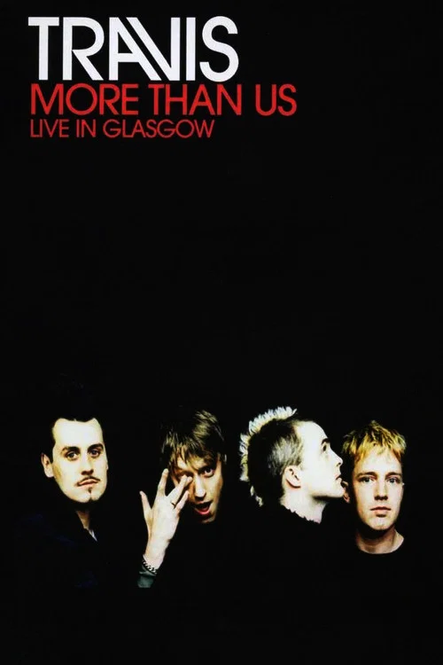 Постер: Travis: More Than US - Live in Glasgow