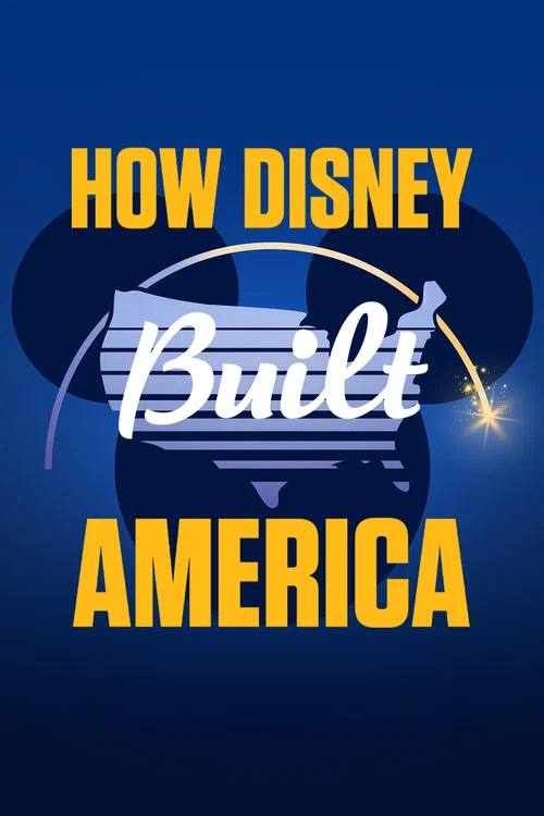 Постер: How Disney Built America