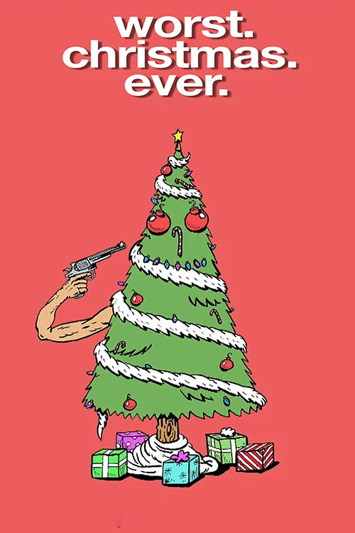 Постер: Worst. Christmas. Ever.