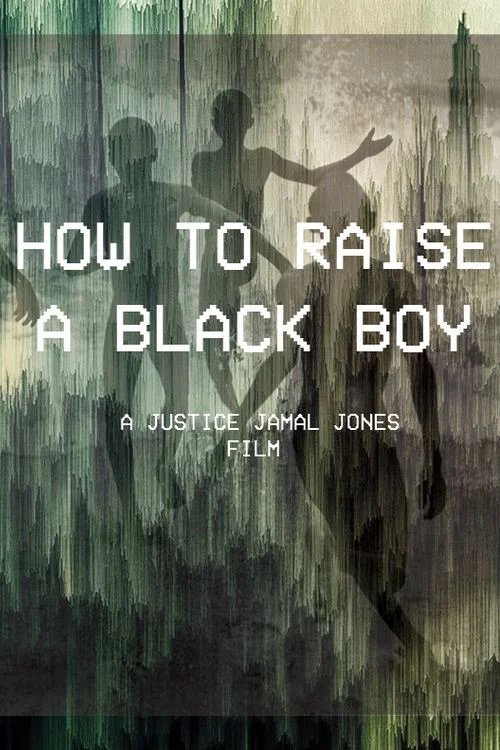 Постер: How to Raise a Black Boy