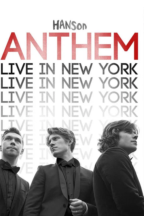 Постер: Hanson: Anthem - Live in New York
