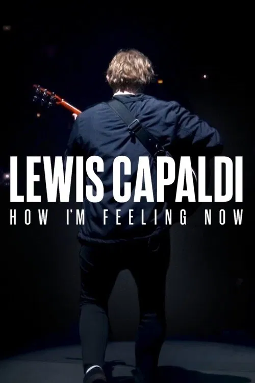 Постер: Lewis Capaldi: How I'm Feeling Now