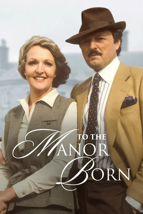 Постер: To the Manor Born