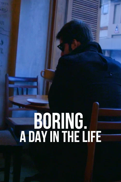 Постер: Boring: A Day in the Life