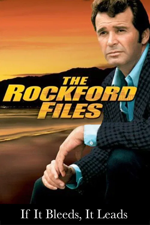 Постер: The Rockford Files: If It Bleeds... It Leads