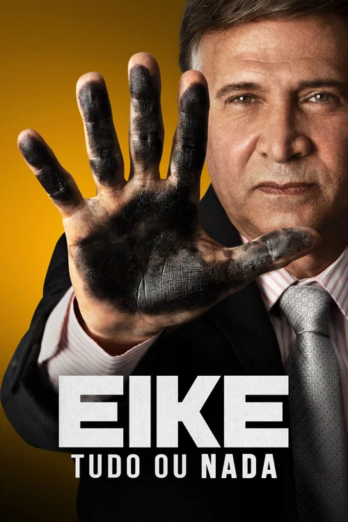 Постер: Eike, Tudo ou Nada