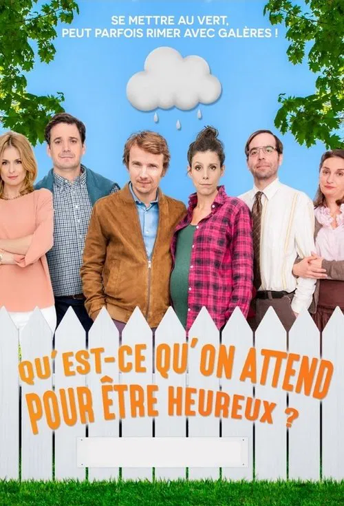 Постер: Qu'est ce qu'on attend pour être heureux?