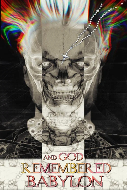 Постер: And God Remembered Babylon