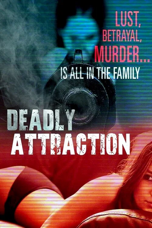 Постер: Deadly Attraction