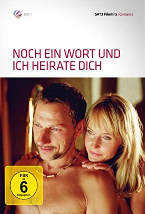 Постер: Noch ein Wort und ich heirate dich!