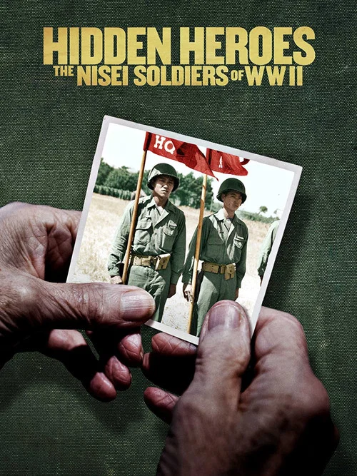 Постер: Hidden Heroes: The Nisei Soldiers of WWII