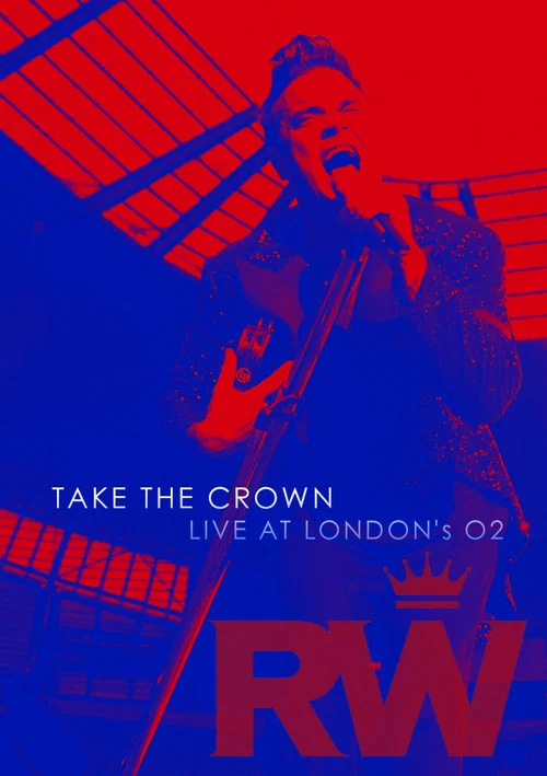 Постер: Robbie Williams: Take the Crown Live