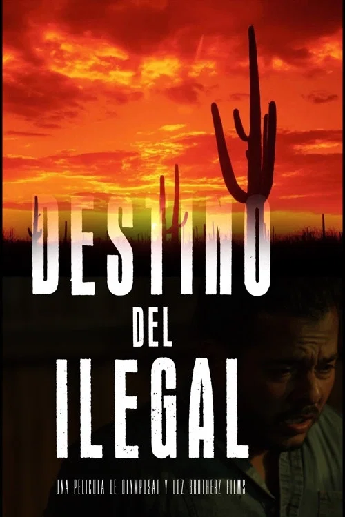 Постер: El Destino del Ilegal