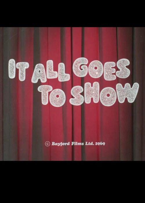 Постер: It All Goes to Show