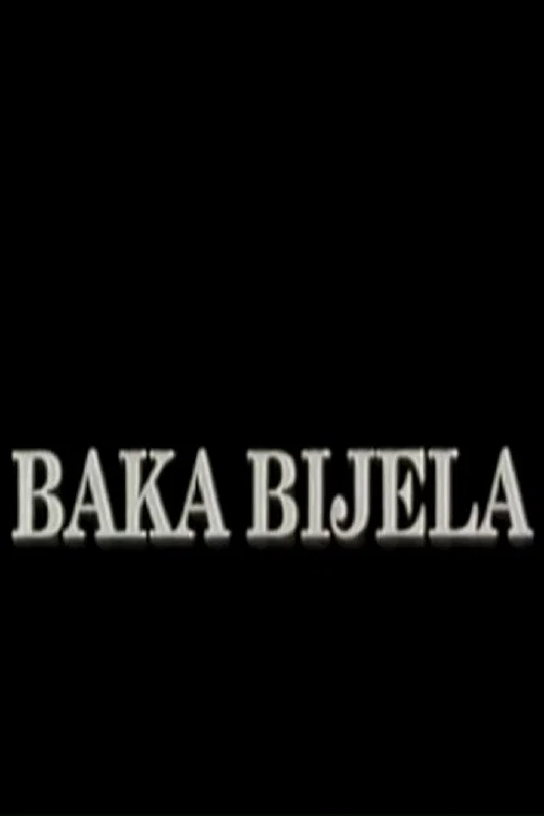 Постер: Baka bijela