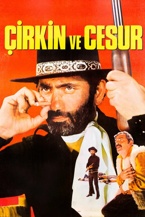Постер: Çirkin ve Cesur