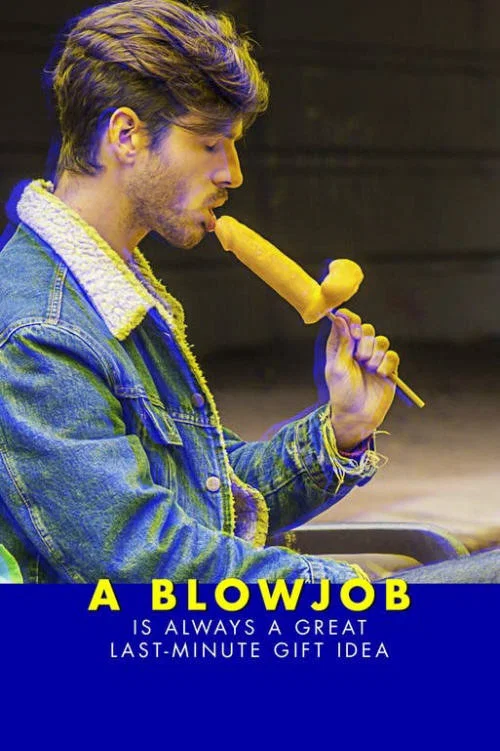 Постер: A Blowjob is Always a Great Last-Minute Gift Idea!