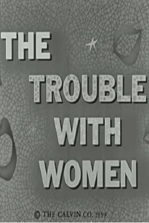 Постер: The Trouble with Women