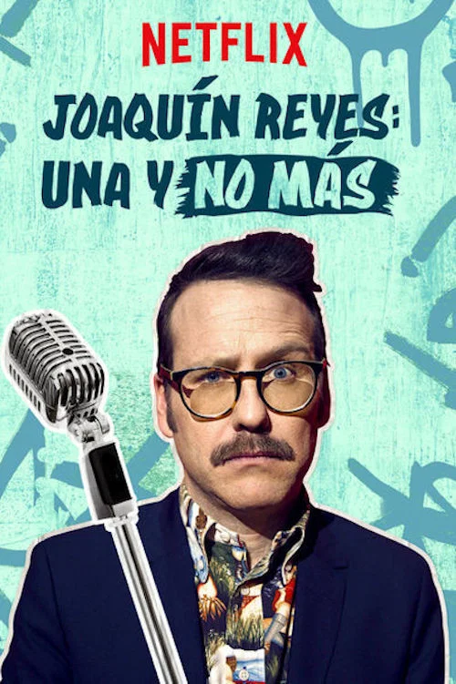 Постер: Joaquín Reyes: Una y no más