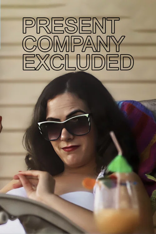Постер: Present Company Excluded