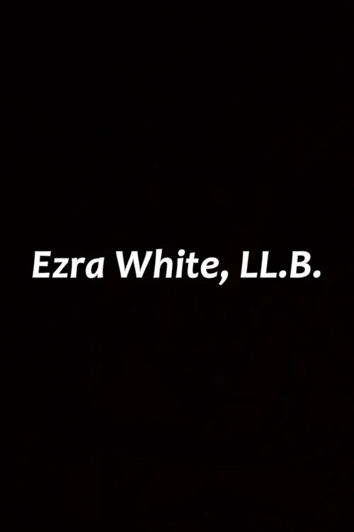 Постер: Ezra White, LL.B.