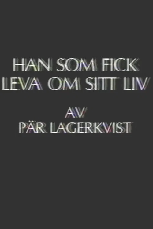 Постер: Han som fick leva om sitt liv