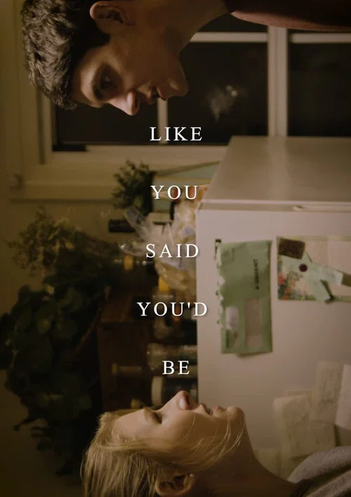 Постер: Like You Said You'd Be