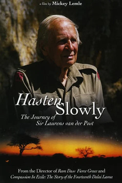 Постер: Hasten Slowly: The Journey of Sir Laurens van der Post
