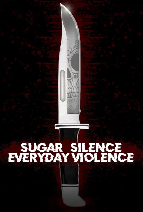 Постер: Sugar, Silence and Everyday Violence
