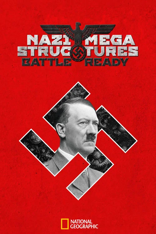 Постер: Nazi Megastructures: Battle Ready